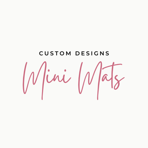 Mini Mat - Custom Designs