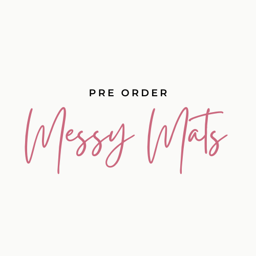 Messy Mat - PRE ORDER