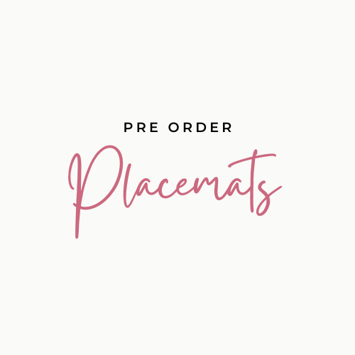 NEW - Placemats - PRE ORDER