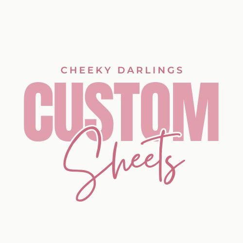 Sheets - Custom Order