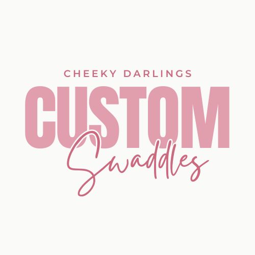 Swaddles - Custom Order